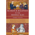 Beards & Baldness in the Middle Ages: Three Texts