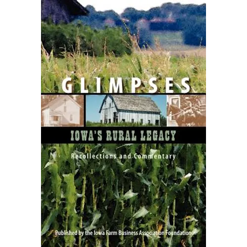 Glimpses - Iowa's Rural Legacy