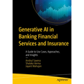 Generative AI in Banking Financial Services and Insurance: A Guide to Use Cases, Approaches, and Insights
