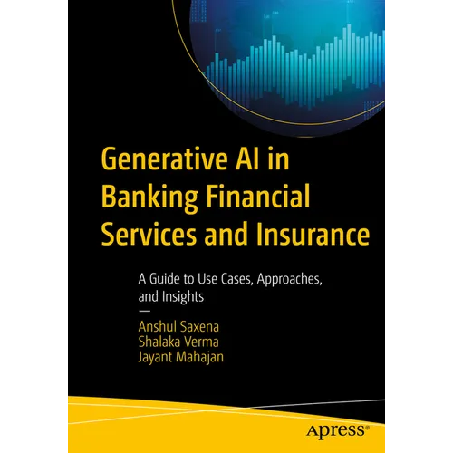 Generative AI in Banking Financial Services and Insurance: A Guide to Use Cases, Approaches, and Insights