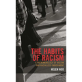 The Habits of Racism: A Phenomenology of Racism and Racialized Embodiment