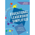 Educational Leadership Simplified: A Guide for Existing and Aspiring Leaders