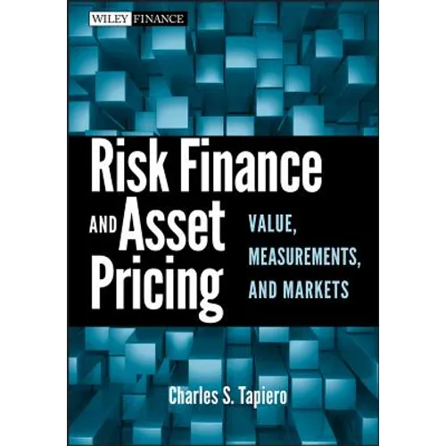 Risk Finance and Asset Pricing: Value, Measurements, and Markets