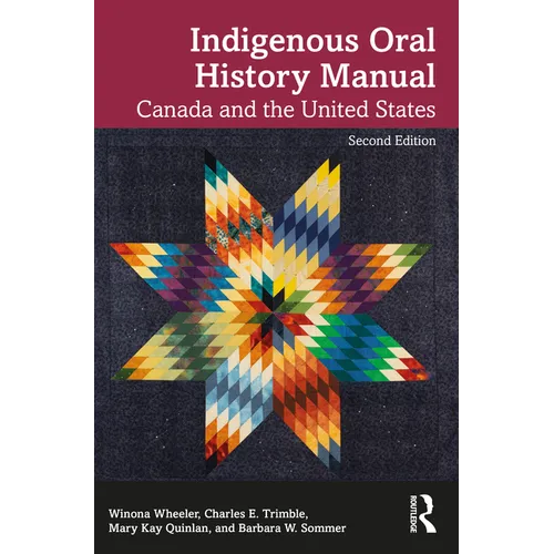 Indigenous Oral History Manual: Canada and the United States