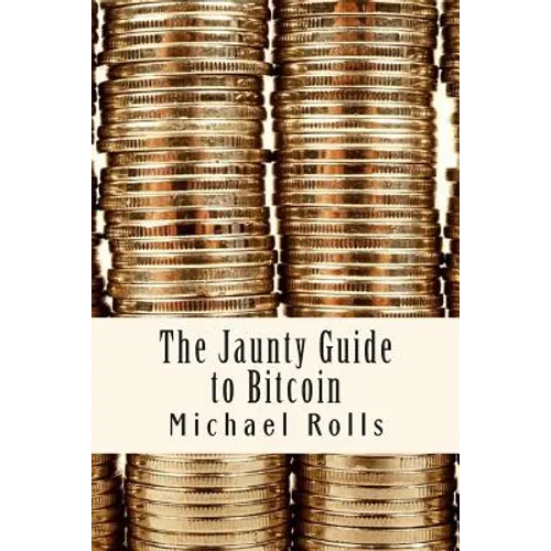 The Jaunty Guide to Bitcoin