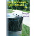 Stop and Smell the Garbage: A Caregiver's Story of Survival