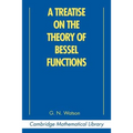 A Treatise on the Theory of Bessel Functions