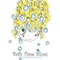 Bath Time Blues