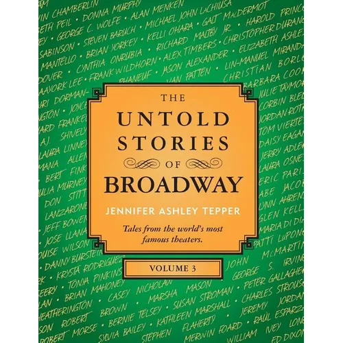 The Untold Stories of Broadway, Volume 3