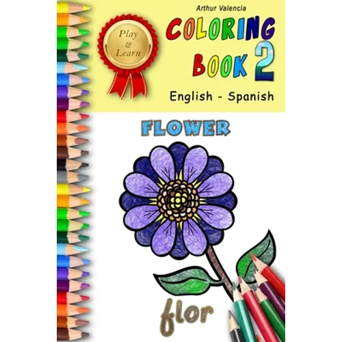 Play & Learn Coloring Book 2: English - Spanish