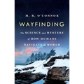 Wayfinding: The Science and Mystery of How Humans Navigate the World