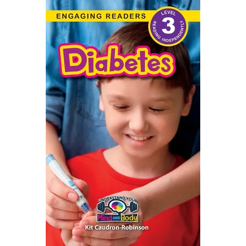 Diabetes: Understand Your Mind and Body (Engaging Readers, Level 3)