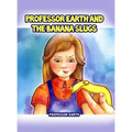 Professor Earth and the Banana Slugs