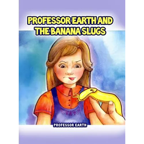 Professor Earth and the Banana Slugs
