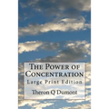 The Power of Concentration: Large Print Edition
