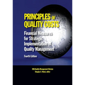 Principles of Quality Costs, Fourth Edition: Financial Measures for Strategic Implementation of Quality Management