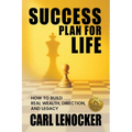 Success Plan For Life: Key Success Principles From One of The World's Top Customer Success Managers
