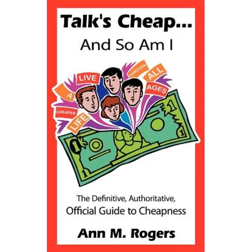 Talk's Cheap... And So Am I