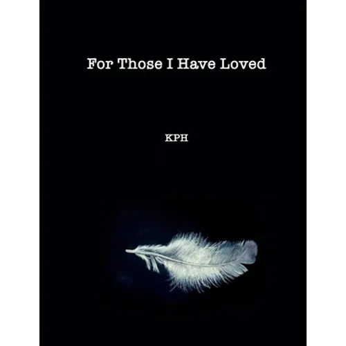 For Those I Have Loved