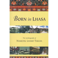 Born in Lhasa