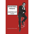 Minstrel Magic: The Story of the George Mitchell Choirs