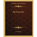 The Secret Fire