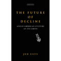 The Future of Decline: Anglo-American Culture at Its Limits