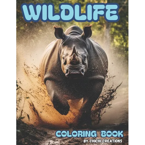 Wildlife Coloring Book: Beautiful Wildlife Scenes with Wild Animals, Mammals, Birds, Marine Animals, Reptiles and Insects. Coloring Book for C