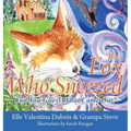 The Fox Who Sneezed: Can You Guess What Came Out?