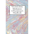Meditation: A Practitioner's Handbook