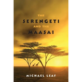 The Serengeti and the Maasai