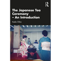 The Japanese Tea Ceremony - An Introduction