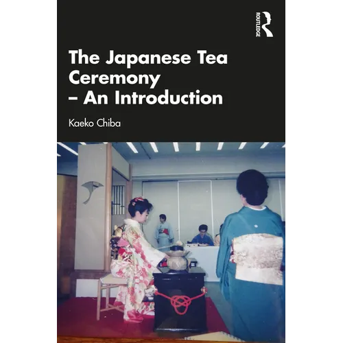 The Japanese Tea Ceremony - An Introduction