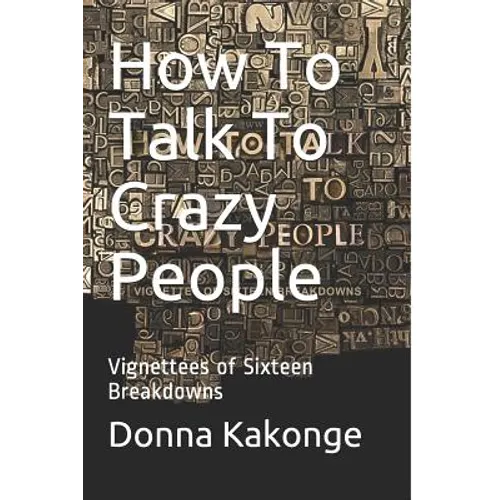 How To Talk To Crazy People