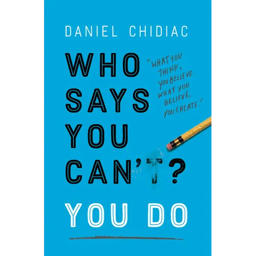 Who Says You Can't? You Do