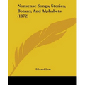 Nonsense Songs, Stories, Botany, And Alphabets (1872)