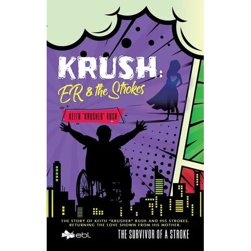 Krush: ER & the Strokes: The Survivor of a Stroke