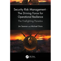 Security Risk Management - The Driving Force for Operational Resilience: The Firefighting Paradox