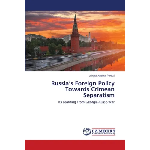 Russia's Foreign Policy Towards Crimean Separatism