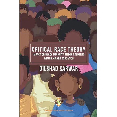 Critical Race Theory: Impact on Black Minority Ethnic Students within Higher Education