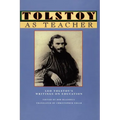 Tolstoy as Teacher: Leo Tolstoy's Writings on Education