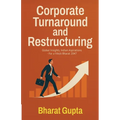 Corporate Turnaround and Restructuring Bharat Gupta Business & Finance Book India