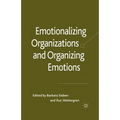 Emotionalizing Organizations and Organizing Emotions