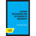 Literary Revisionism and the Burden of Modernity