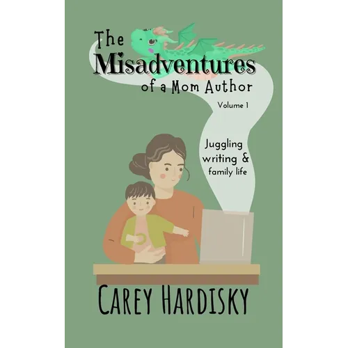 The Misadventures of a Mom Author
