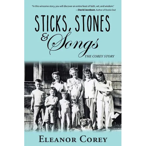 Sticks, Stones & Songs: The Corey Story