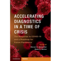 Accelerating Diagnostics in a Time of Crisis