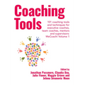 Coaching Tools: 101 coaching tools and techniques for executive coaches, team coaches, mentors and supervisors: WeCoach! Volume 1