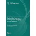 Optical Coherence Tomography Imaging: Advances in Ophthalmology
