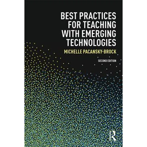 Best Practices for Teaching with Emerging Technologies